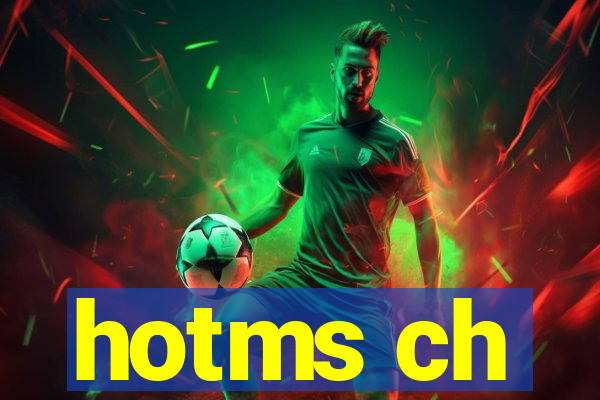 hotms ch